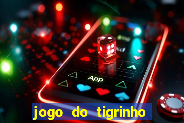 jogo do tigrinho que ganha dinheiro de verdade no pix